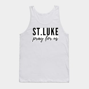 St. Luke pray for us Tank Top